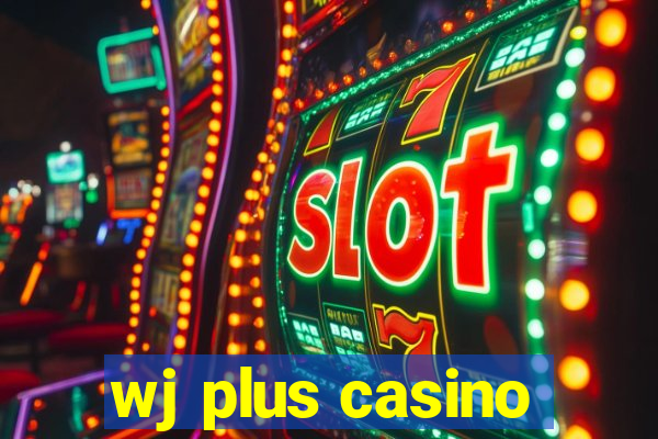 wj plus casino